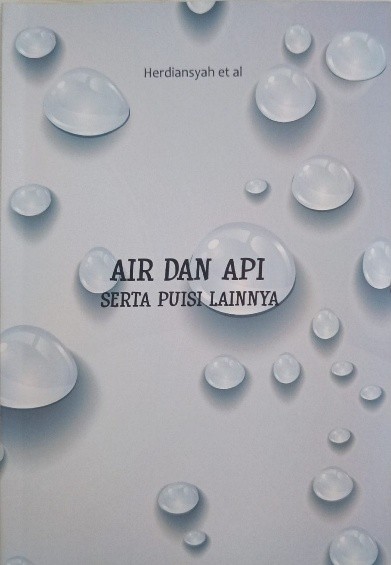 AIR DAN API SERTA PUISI LAINNYA